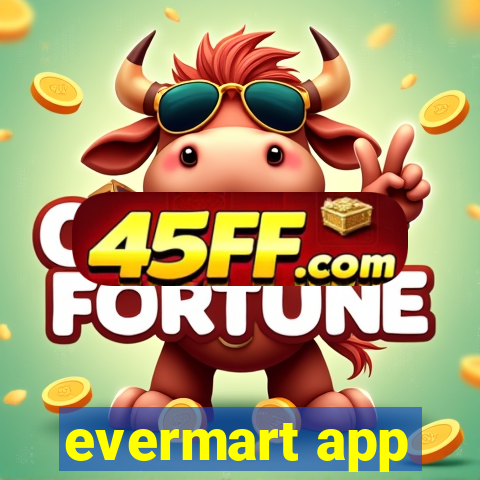 evermart app